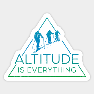 Altitude is Everything Sticker